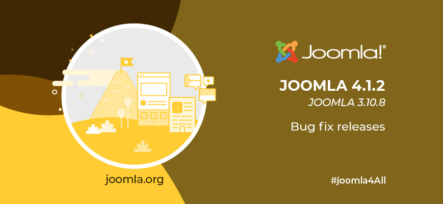 Joomla 4.1.2 and 3.10.8 Release Joomla 4.1.2 and 3.10.8 Release